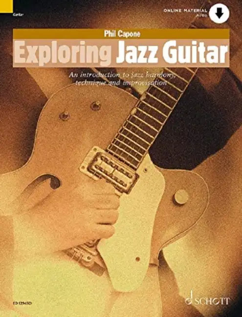Exploring Jazz Guitar an Introduction to Jazz Harmony, Technique and Improvisation Book/Online Audio by Phil Capone