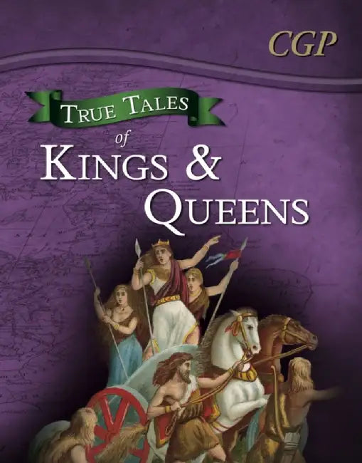 True Tales of Kings & Queens — Reading Book: Boudica, Alfred the Great, King John & Queen Victoria by CGP Books