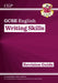 GCSE English Writing Skills Revision Guide (includes Online Edition) by CGP Books