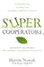 SuperCooperators by Martin Nowak