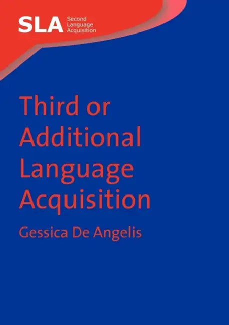Third or Additional Language Acquisition by Gessica de Angelis