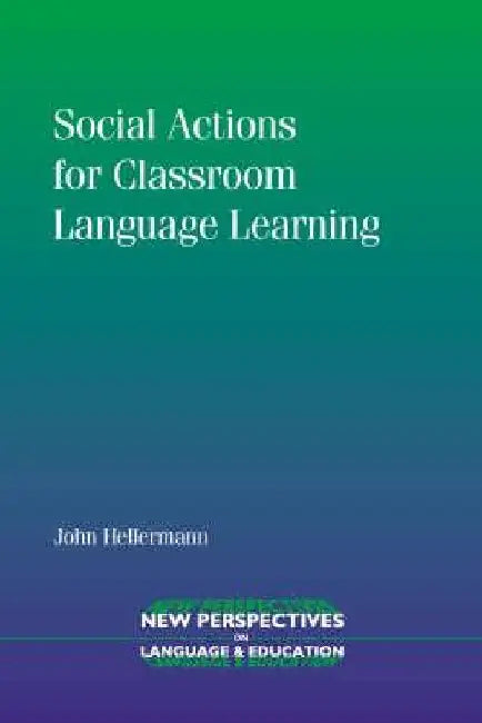 Social Actions Classroom Language Learhb by John Hellermann