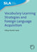 Vocabulary Learning Strategies and Foreign Language Acquisition by Visnja Pavičic Takač