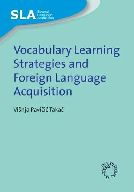 Vocabulary Learning Strategies by Visnja Pavičic Takač