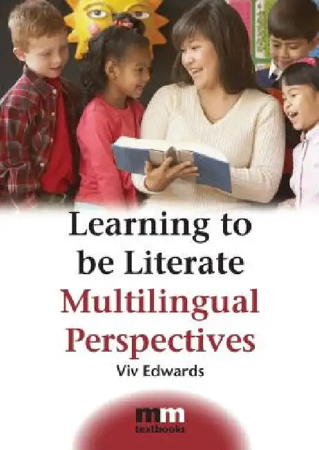 Learning to Be Literate: Multilingual Perspectives by VIV Edwards