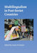 Multilingualism in Post-Soviet Countries by Aneta Pavlenko