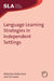 Language Learning Strategies in Independent Settings by Stella Hurd, Tim Lewis