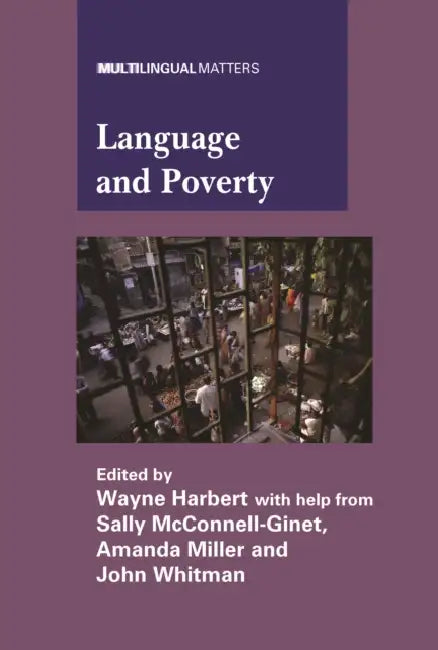 Language and Poverty by Wayne Harbert, Sally McConnell-Ginet, Amanda Miller
