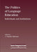 The Politics of Language Education: Individuals and Institutions by Charles Alderson