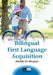 Bilingual First Language Acquisition by Annick de Houwer