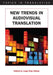 New Trends in Audiovisual Translation by Jorge Díaz Cintas
