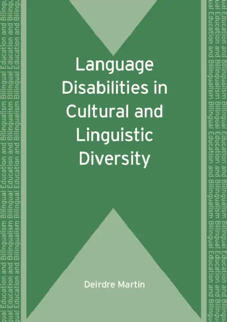Language Disabilities in Cultural and Linguistic Diversity by Deirdre Martin