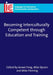 Becoming Interculturally Competent Through Education and Training by Anwei Feng, Michael Byram, Mike Fleming