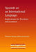 Spanish as an International Language: Implications for Teachers and Learners by Deborah Arteaga