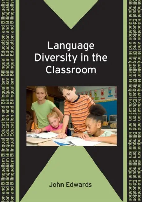 Language Diversity in the Classroom by John Edwards