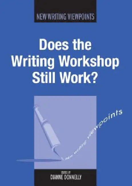 Does the Writing Workshop Still Work?, 5 by Dianne Donnelly
