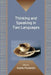 Thinking and Speaking in Two Languages. Edited by Aneta Pavlenko by Aneta Pavlenko