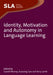 Identity, Motivation and Autonomy in Language Learning by Garold Murray, Gao, Terry Lamb