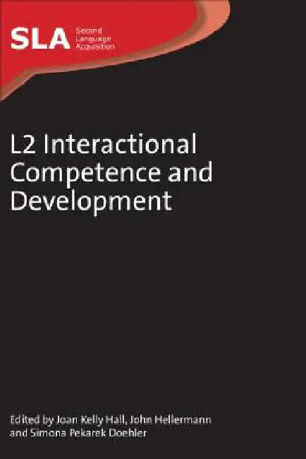 L2 Interactional Competence Developmenhb by Joan Kelly Hall