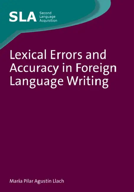 Lexical Errors Accuracy Foreign Languahb by María del Pilar Agustín Llach