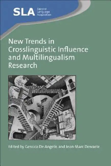 New Trends in Crosslinguistic Influence and Multingualism Research by Gessica de Angelis
