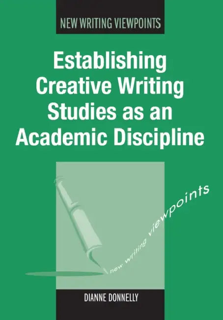 Establishing Creative Writing Studies PB by Dianne Donnelly