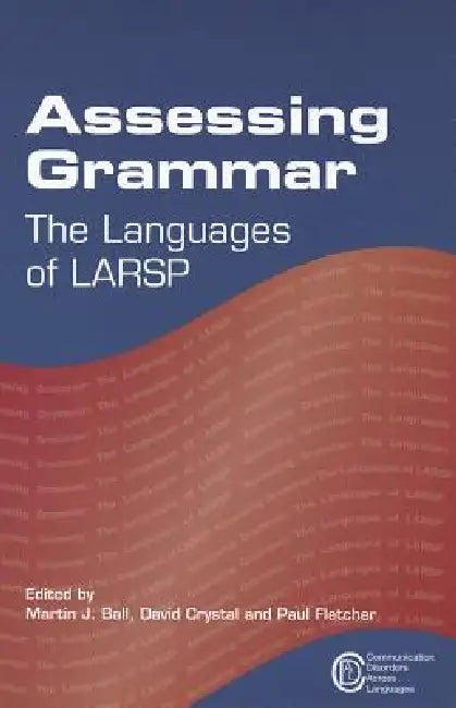 Assessing Grammar: The Languages of Larsp by Martin J. Ball, David Crystal, Paul Fletcher
