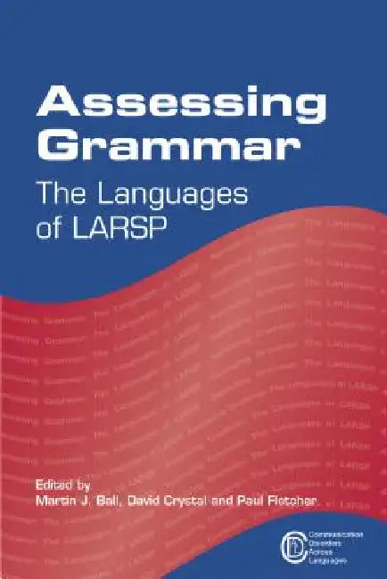 Assessing Grammar: The Languages of Larsp by Martin J. Ball, David Crystal, Paul Fletcher