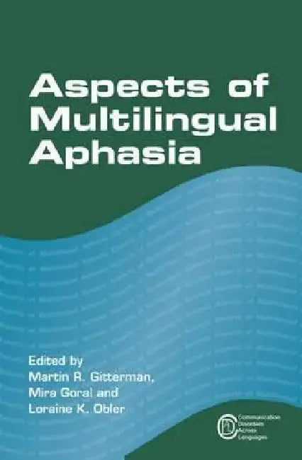 Aspects of Multilingual Aphasia by Martin R. Gitterman