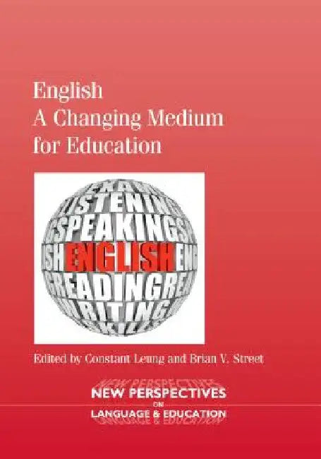 English - A Changing Medium for Education by Constant Leung