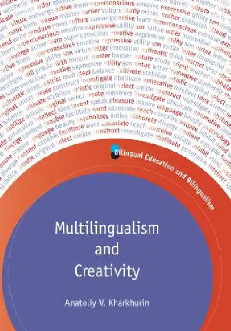 Multilingualism and Creativity by Anatoliy V. Kharkhurin