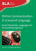 Online Communication in a Second Language: Social Interaction, Language Use, and Learning Japanese by Sarah E. Pasfield-Neofitou