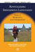 Revitalising Indigenous Languages: How to Recreate a Lost Generation by Marja-Liisa Olthuis, Suvi Kivelä, Tove Skutnabb-Kangas