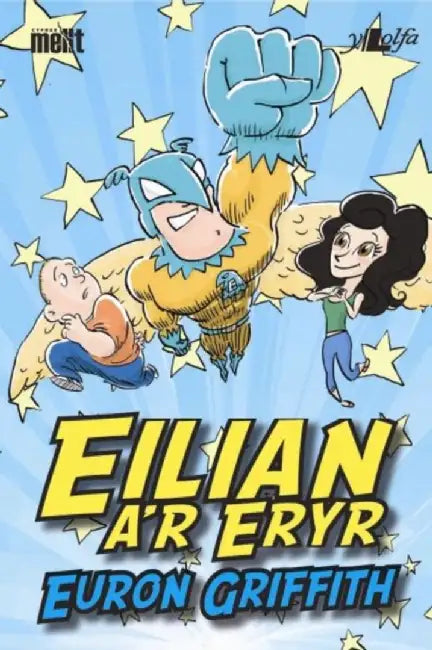 Cyfres Mellt: Eilian a'r Eryr by Euron Griffith