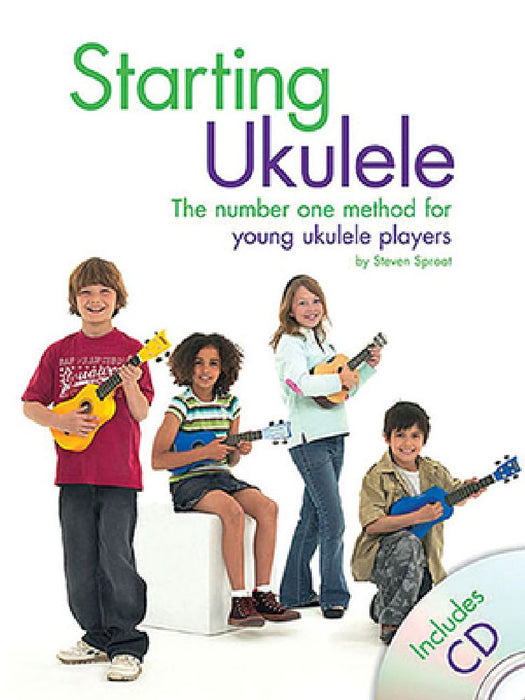 Starting Ukulele: The Number One Method for Young Ukulele Players