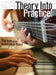 Theory Into Practice!: Thirteen Songs to Make Music Theory Come Alive! by Hal Leonard Corp