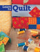 Learn to Quilt: A Beginner's Guide with Step-By-Step Techniques and 13 Easy Quilt Projects by Sharon Chambers