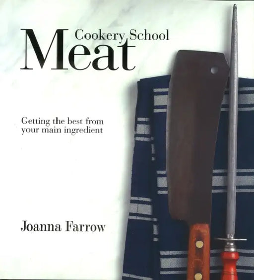Cookery School: Meat by Peter McMahon