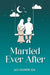 Married Ever After by Ali Hammuda
