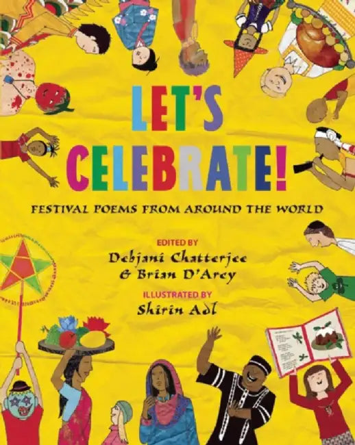 Let's Celebrate!: Festival Poems from Around the World by Debjani Chatterjee