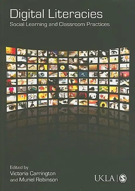 Digital Literacies by Victoria Carrington