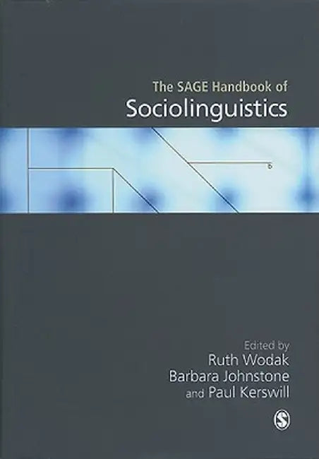 The SAGE Handbook of Sociolinguistics (First Edition) by Ruth Wodak