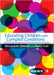 Educating Children with Complex Conditions: Understanding Overlapping & Co-existing Developmental Disorders by Winand H
