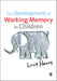The Development of Working Memory in Children by Henry