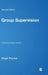 Group Supervision: A Guide to Creative Practice by Brigid Proctor