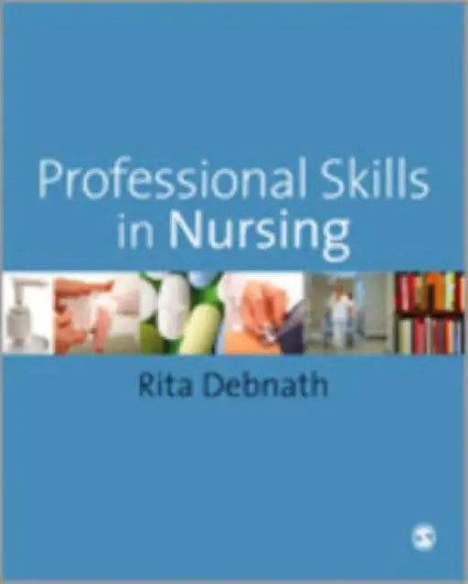 Professional Skills in Nursing: A Guide for the Common Foundation Programme by Rita