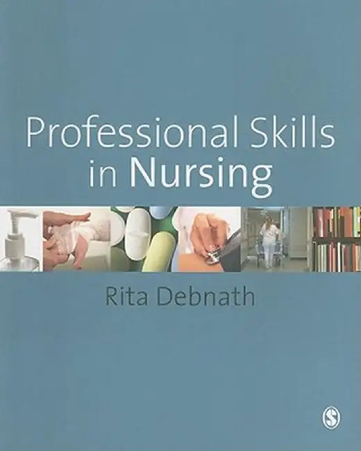Professional Skills in Nursing by Rita Debnath