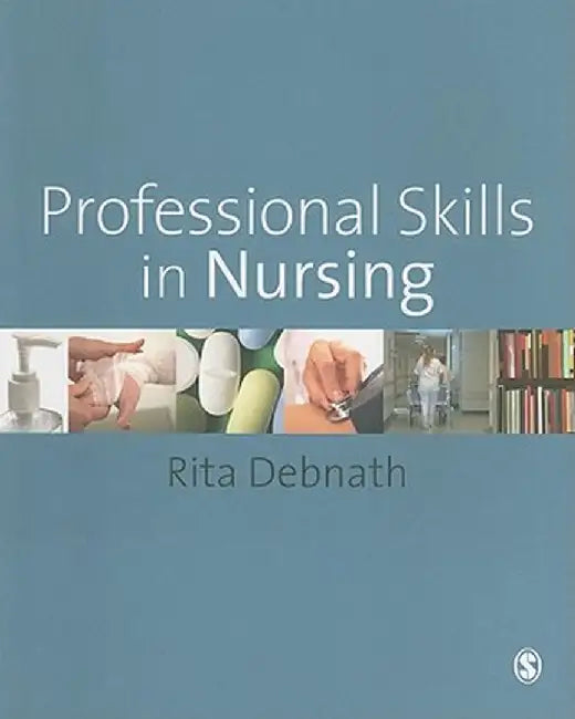 Professional Skills in Nursing by Rita Debnath