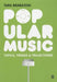 Popular Music: Topics, Trends & Trajectories by Tara Brabazon