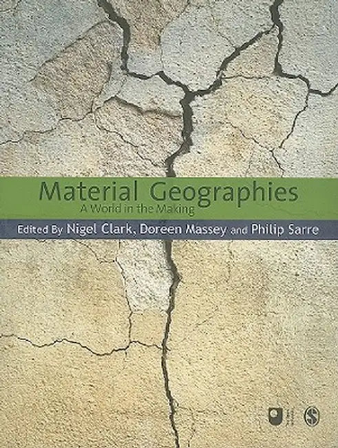 Material Geographies: A World in the Making by Nigel Clark